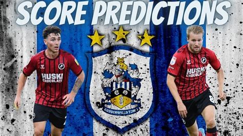 score predictions huddersfield town v millwall millwall htafc championship awaydays efl