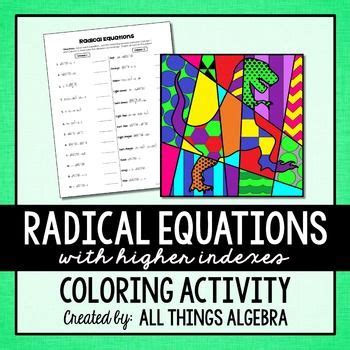 If you don't see any interesting for you, use our search form on bottom ↓. Radical Equations (with higher indexes) Coloring Activity ...