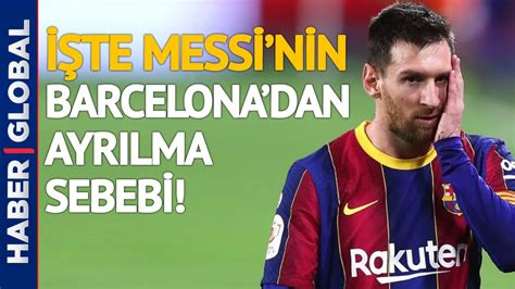 Messi Barcelona Dan Neden Ayrıldı