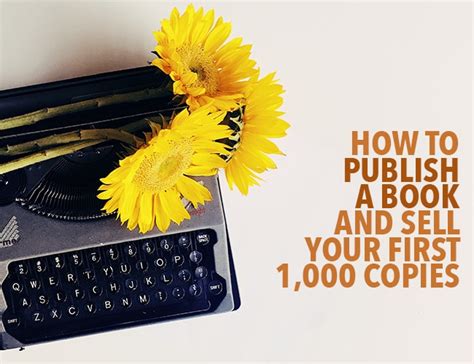 How To Publish A Book And Sell Your First 1000 Copies