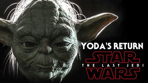 Star Wars The Last Jedi Yodas Return And More Youtube