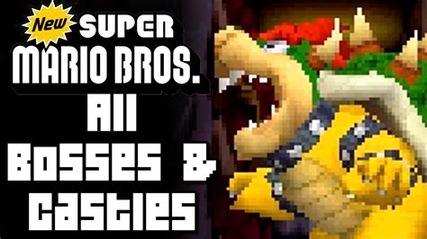 New Super Mario Bros All Bosses And Castles Ds Youtube