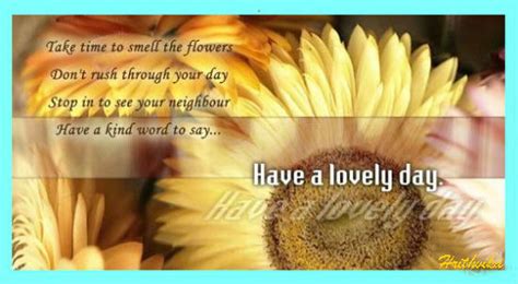 Have a nice day dear. Have A Lovely Day Ahead! Free Have a Great Day eCards ...