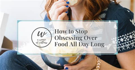 How To Stop Obsessing Over Food Here S The Reason Why I Don T Obsess