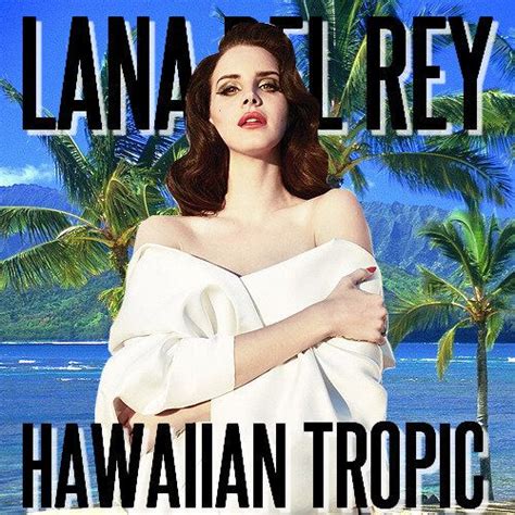 Hawaiian Tropic Lana Rey Hawaiian Tropic Lana Del Rey