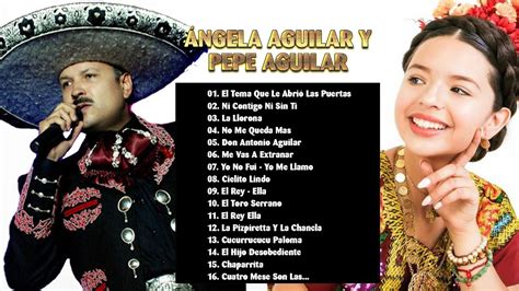 Ngela Aguilar Y Pepe Aguilar Sus Grandes Exitos Mejores Exitos De