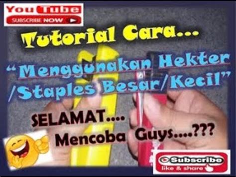 Cara Menggunakan Hekter Staples Besar Kecil Bagi Pemula How To Use Hekter Staples For Beginners