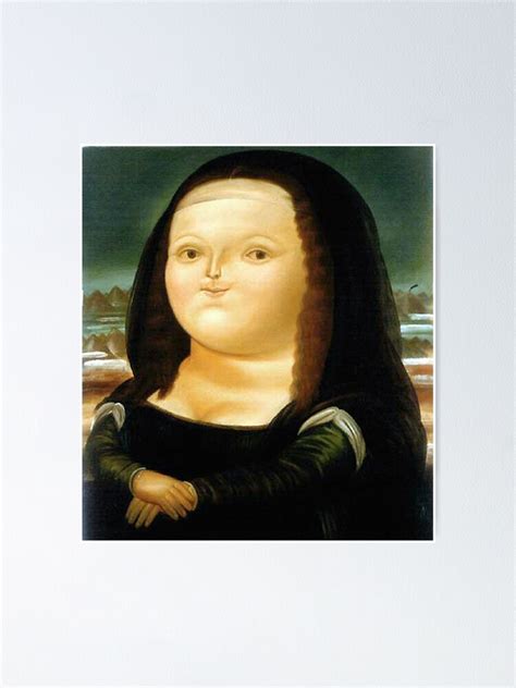 Fat Mona Lisa Poster For Sale By Boothedog Redbubble