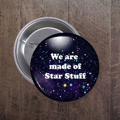 We Are Made Of Star Stuff