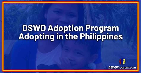 How To Legally Adopt Via Dswd Adoption Program Dswd Program