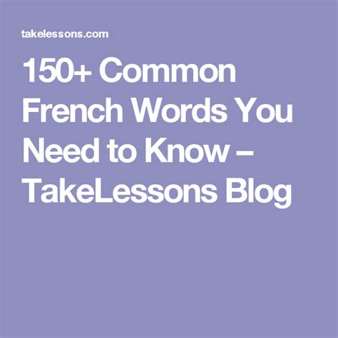 150+ Common French Words You Need to Know – TakeLessons Blog | Common ...