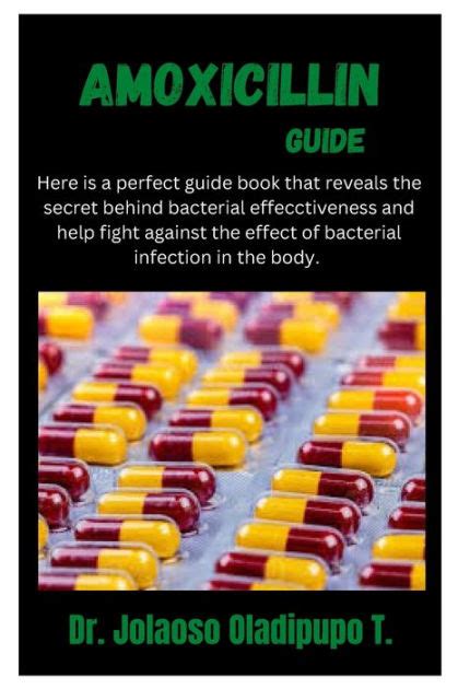 Amoxicillin Guide Perfect Guide For Tackling Bacterial Infection By