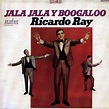 TROPICALES DEL RECUERDO: Jala, Jala & Boogaloo - (Richie Ray & Bobby ...