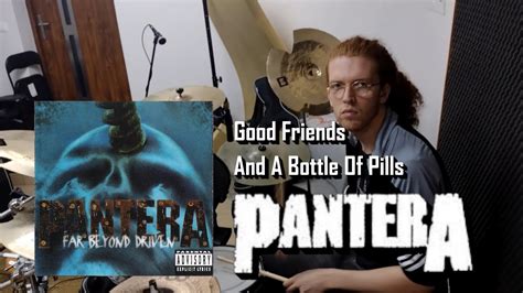 pantera good friends and a bottle of pills [drum cover] youtube
