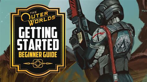 The Outer Worlds Guide Getting Started Tips Youtube