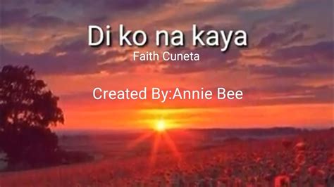 Di Ko Na Kaya With Lyrics Byfaith Cuneta Youtube