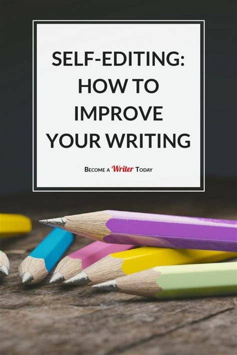Self Editing How To Improve Your Writing Editing Writing Editing