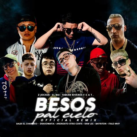 Besos Pal Cielo Remix Single By Z Jocker Spotify