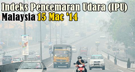 Estimated number of the downloads is more than 1000. Bacaan Terkini Indeks Pencemaran Udara (IPU) Malaysia 15 ...