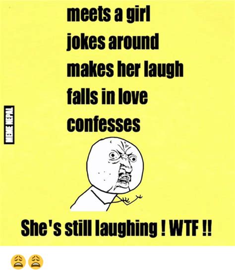 Jokes To Make Her Laugh She Would Always Laugh Hardest At Her Own