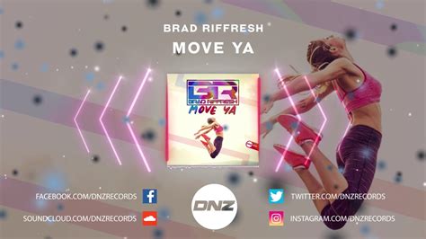 Dnzf Brad Riffresh Move Ya Official Video Dnz Records Youtube