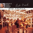 Marsalis Music Honors Series, Bob French | CD (album) | Muziek | bol.com