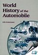 World History of the Automobile, Erik Eckermann, 076800800X, 9780768008005