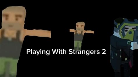 Playing With Strangers Part 2 Youtube
