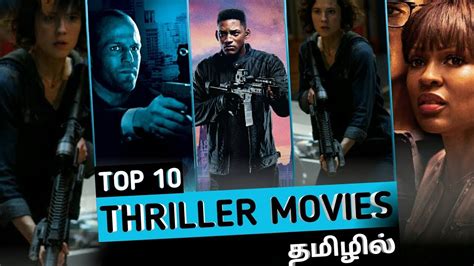 To know more about these movies visit our official blog : Top 10 Hollywood Thriller movies in Tamil dubbed Best ...