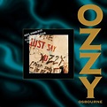 Just Say Ozzy : Osbourne Ozzy: Amazon.fr: Musique