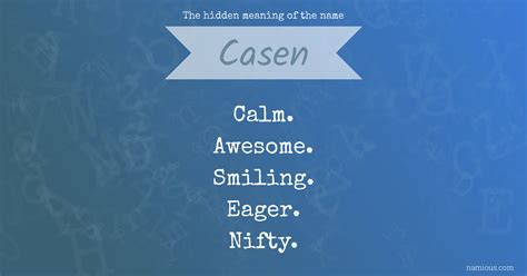 The Hidden Meaning Of The Name Casen Namious