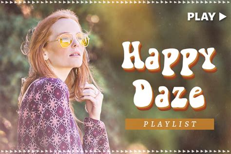 Happy Daze Playlist Soul Flower Blog