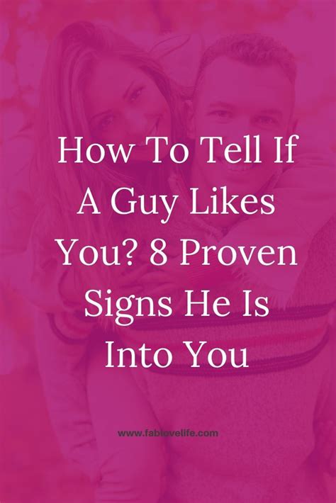 How To Tell If A Guy Likes You 8 Signs That He Is Into You A Guy