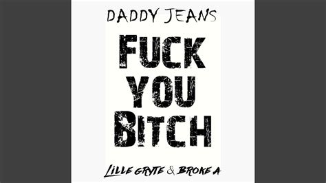 Fuck You Bitch Feat Lille Gryte Broke A YouTube