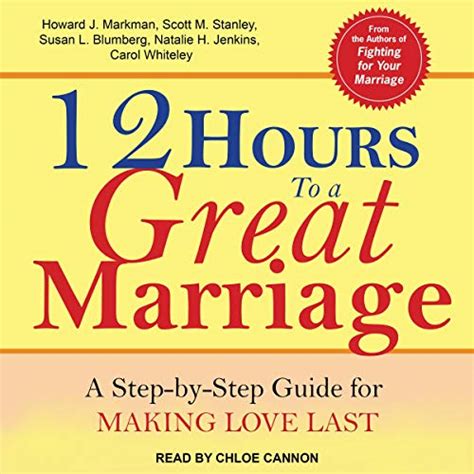 12 hours to a great marriage a step by step guide for making love last audio download howard