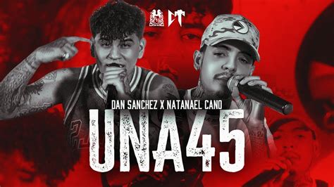 Dan Sanchez X Natanael Cano Una 45 En Vivo Youtube