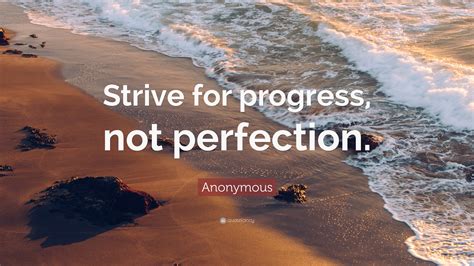 Progress Not Perfection Quote Strive For Progress Not Perfection