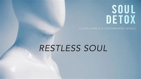 Restless Soul Soul Detox Series Pastor Ron Macey Youtube