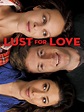 Lust for Love - Full Cast & Crew - TV Guide