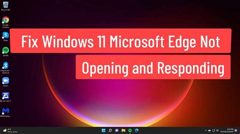 fix windows 11 microsoft edge not opening and responding youtube