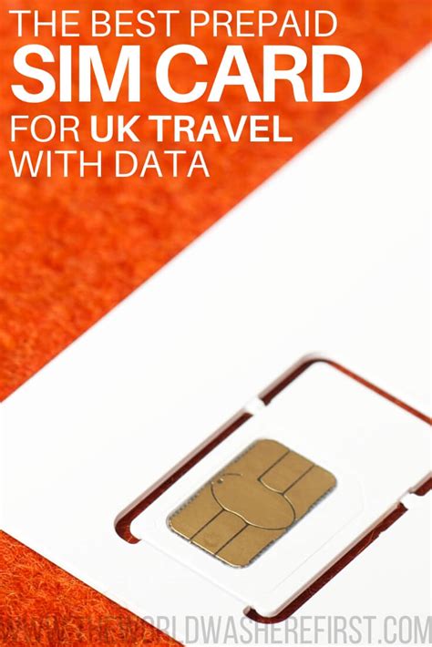 Best Prepaid Sim Card For Uk Tourists With Data The World Was Here First