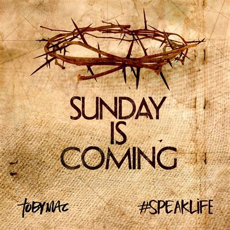Easter Sunday Speaklife Speak Life Sundays Coming Religious Quotes