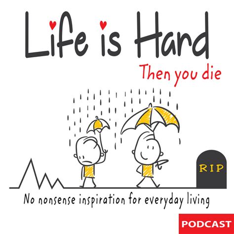 Life Is Hard Then You Die Podcast On Spotify