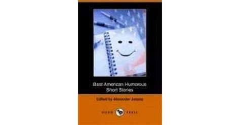 The Best American Humorous Short Stories By Alexander Jessup