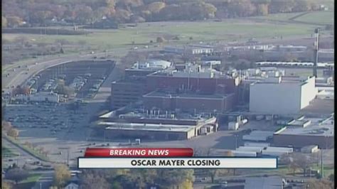 Oscar Mayer Madison Plant Closing 4 Pm 11 4 15 Local