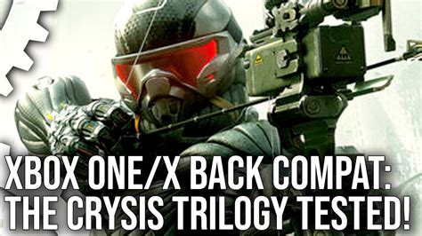 Crysis Trilogy On Xbox One X Backward Compatibility Every Game