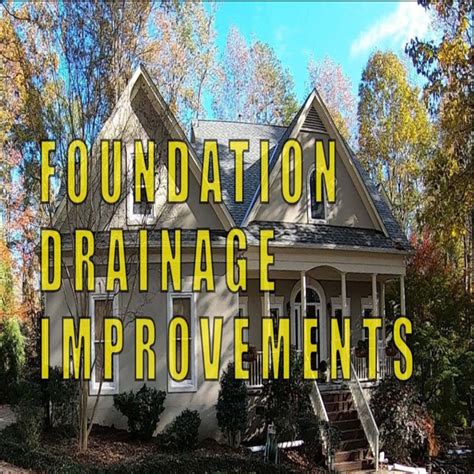 Foundation Drainage Improvements Preventing Foundation Repair