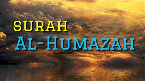 The main message of this surah is to condemn backbiters or. Surah Al-Humazah" merdu' Muzammil hasballa - YouTube