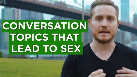 conversation topics that lead to sex youtube