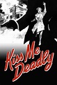 Kiss Me Deadly (1955) - Posters — The Movie Database (TMDB)